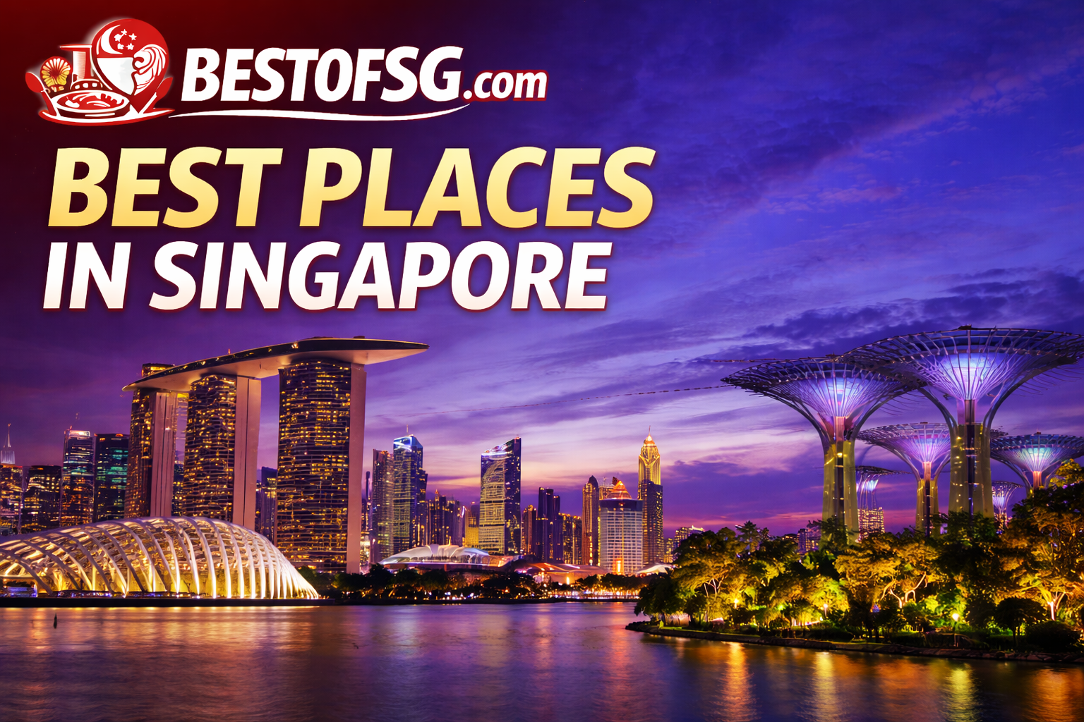 Best Places in Singapore - BestofSG.COM